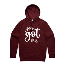 Load image into Gallery viewer, You got this - hooded sweatshirt