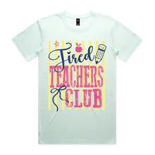 Load image into Gallery viewer, Tired teachers club