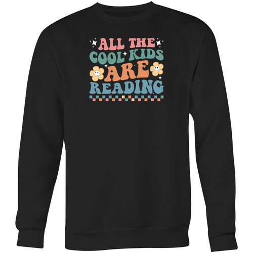 All the cool kids are reading - Crew Sweatshirt