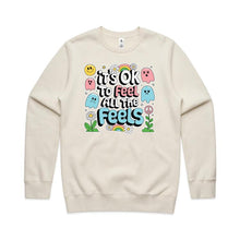Load image into Gallery viewer, It&#39;s ok to feel all the feels - Crew neck sweathshirt