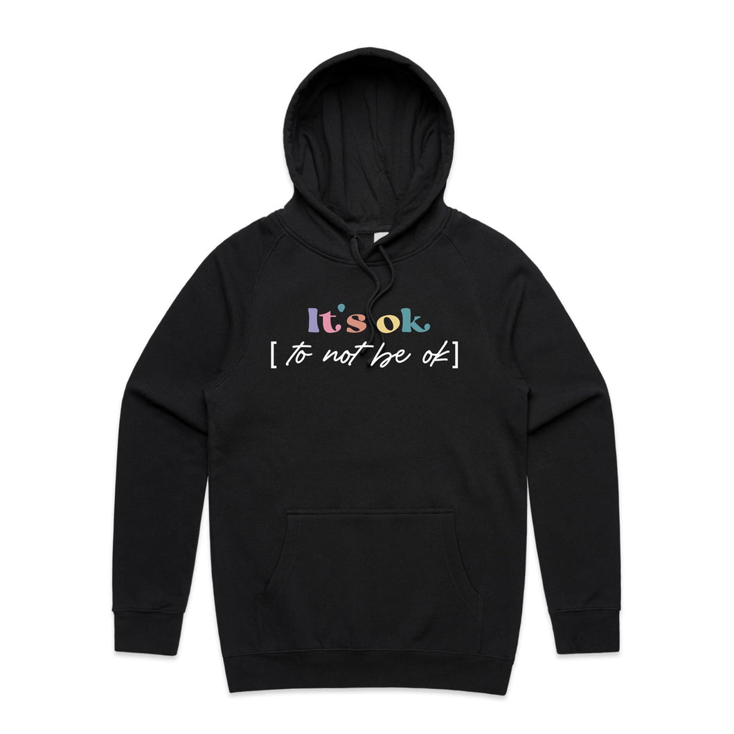 It's ok to not be ok - hooded sweatshirt