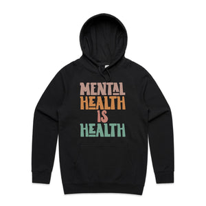 Mental health is health - hooded sweatshirt