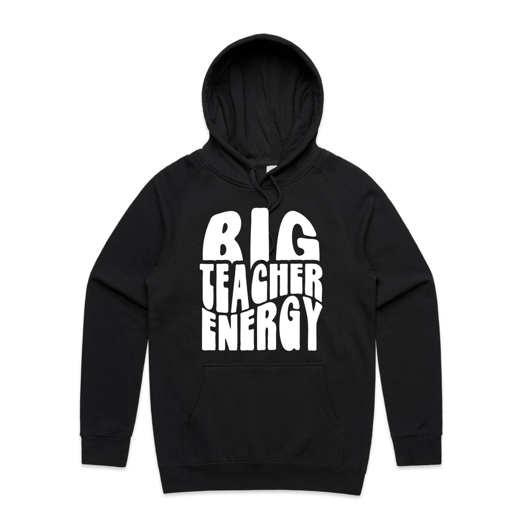 Big teacher energy - hooded sweatshirt