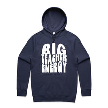 Load image into Gallery viewer, Big teacher energy - hooded sweatshirt