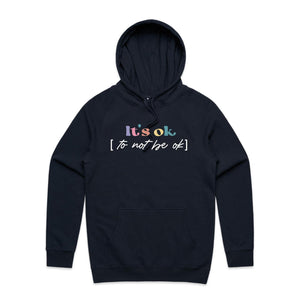 It's ok to not be ok - hooded sweatshirt