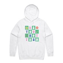 Load image into Gallery viewer, Be you not them - hooded sweatshirt