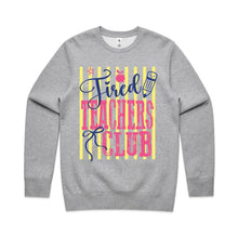 Load image into Gallery viewer, Tired teachers club - Crew neck sweatshirt