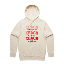 Load image into Gallery viewer, Teach compassion Teach kindness Teach confidence - hooded sweatshirt