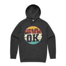Load image into Gallery viewer, It&#39;s ok to not be ok - hooded sweatshirt