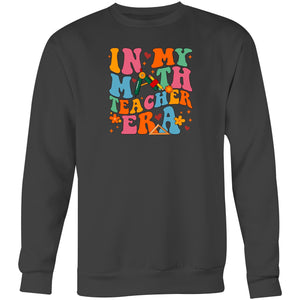 In my math teacher era - Crew Sweatshirt