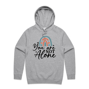 You are not alone - hooded sweatshirt