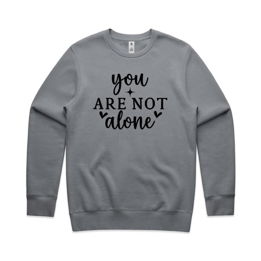 You are not alone - crew neck sweatshirt