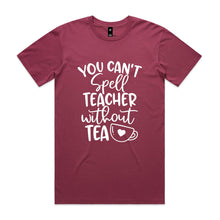 Load image into Gallery viewer, You can't spell teacher without TEA