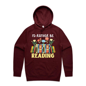 I'd rather be reading - hooded sweatshirt