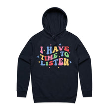 Load image into Gallery viewer, I have time to listen - hooded sweatshirt