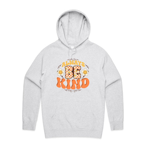 Always be kind - hooded sweatshirt