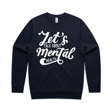 Load image into Gallery viewer, Let&#39;s talk about mental health - crew neck sweatshirt