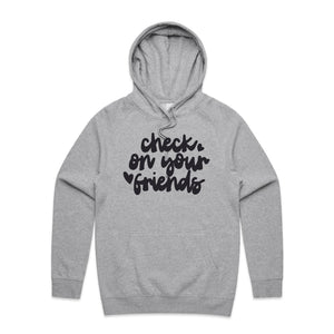 Check on your friends - hooded sweatshirt