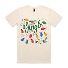 Load image into Gallery viewer, Probably just going to jingle just some of the way I'm tired