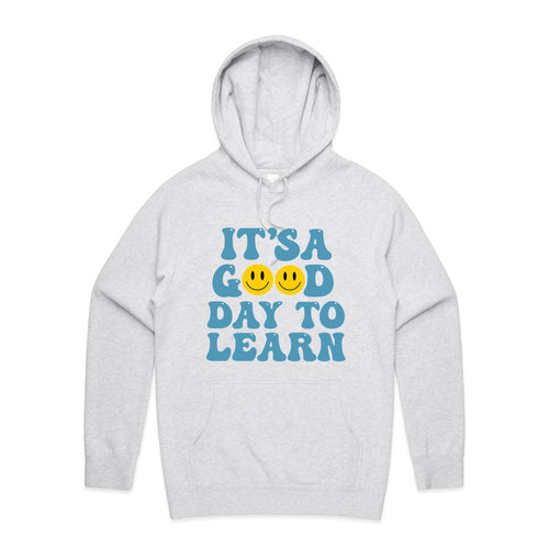 It's a good day to learn - hooded sweatshirt