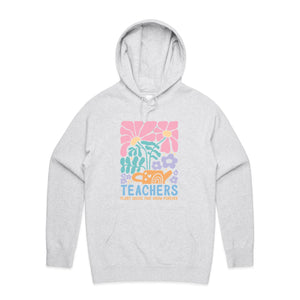 Teacher plant seeds that grow forever - hooded sweatshirt