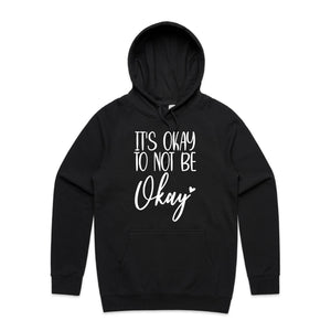 It's okay to not be okay - hooded sweatshirt