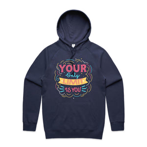 Your only limit is you - hooded sweatshirt