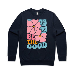 Be the good - crew neck sweatshirt