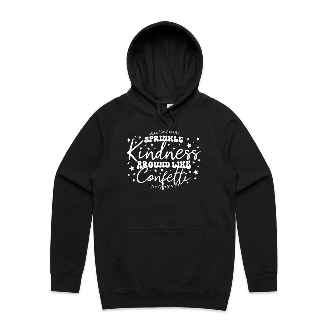 Sprinkle kindness around like confetti - hooded sweatshirt