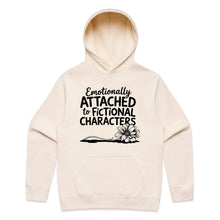 Load image into Gallery viewer, Emotionally attached to fictional characters - hooded sweatshirt