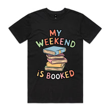 Load image into Gallery viewer, My weekend is booked