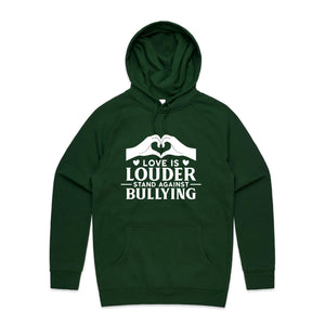 Love is louder, stand against bullying - hooded sweatshirt