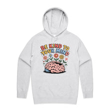 Load image into Gallery viewer, Be kind to your mind - hooded sweatshirt