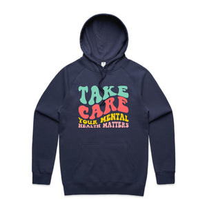 Take care, your mental health matters - hooded sweatshirt