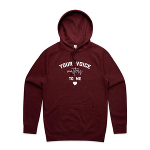 Your voice matters to me - hooded sweatshirt