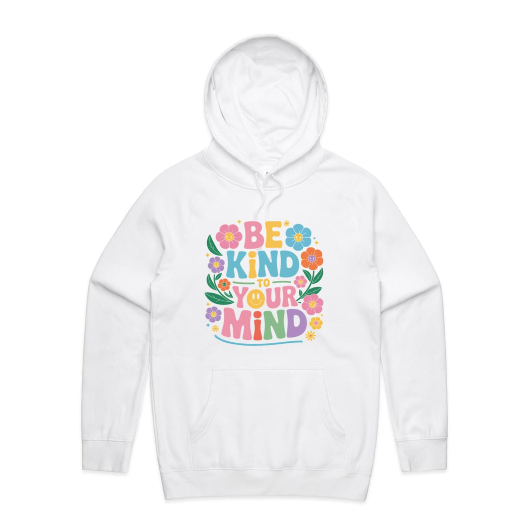 Be kind to your mind - hooded sweatshirt