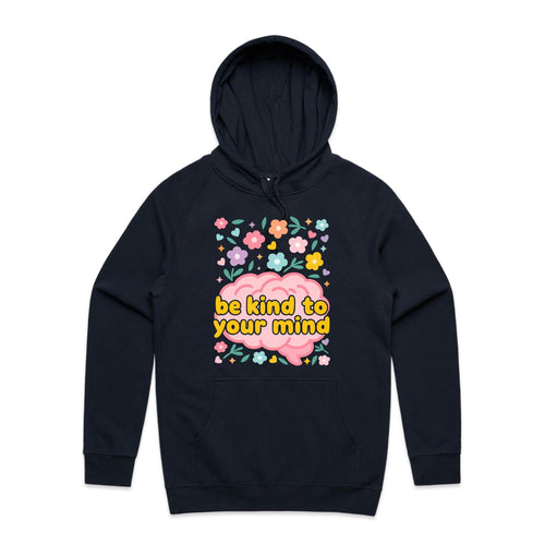 Be kind to your mind - hooded sweatshirt
