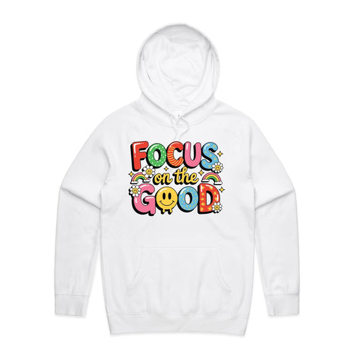 Focus on the good - hooded sweatshirt