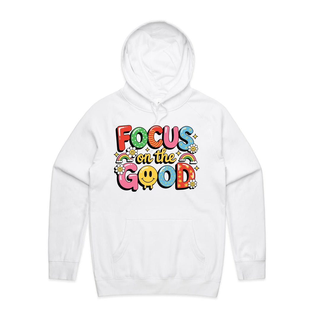 Focus on the good - hooded sweatshirt