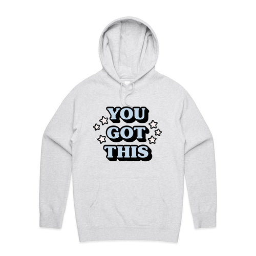 You got this - hooded sweatshirt