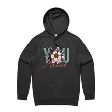 Load image into Gallery viewer, You matter - hooded sweatshirt