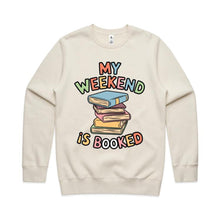 Load image into Gallery viewer, My weekend is booked - crew neck sweatshirt