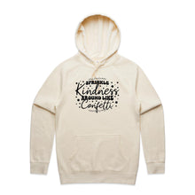 Load image into Gallery viewer, Sprinkle kindness around like confetti - hooded sweatshirt