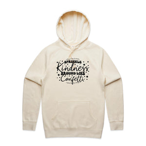 Sprinkle kindness around like confetti - hooded sweatshirt