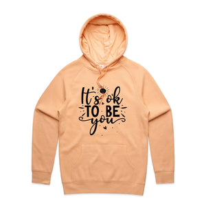 It's ok to be you - hooded sweatshirt