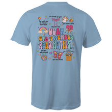 Load image into Gallery viewer, Dear staff member reading this…The work you do makes a difference, I’m proud of you, You belong here, you are respected, you are valued, you are appreciated (Print on back of t-shirt)