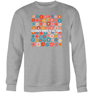Celebrate minds of all kinds - Crew Sweatshirt