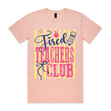 Load image into Gallery viewer, Tired teachers club