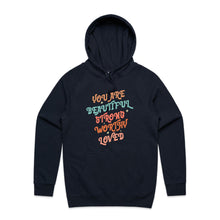 Load image into Gallery viewer, You are beautiful, strong, worthy, loved - hooded sweatshirt
