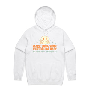 Make sure your friends are okay mental health matters - hooded sweatshirt
